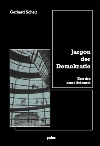 Jargon der Demokratie: Über den neuen Behemoth